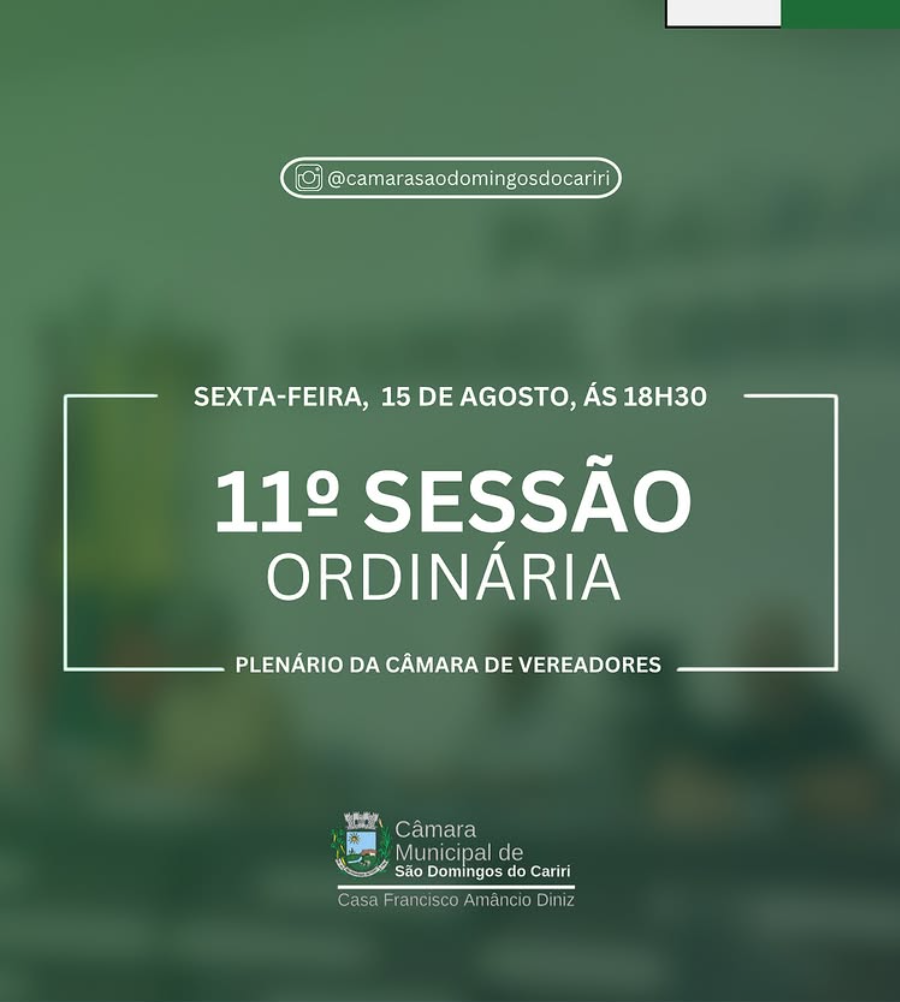 Convite Especial | 11° Sessão Ordinária de 2025 📢