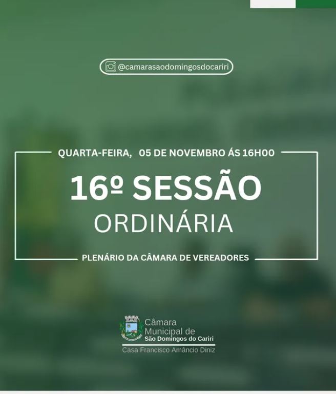 Convite Especial | 16° Sessão Ordinária de 2025 📢